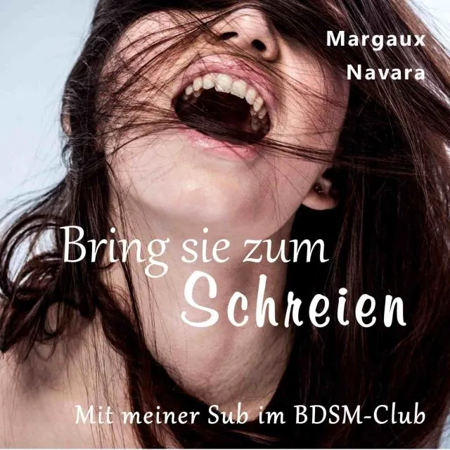 Bring sie zum Schreien - Mit meiner Sub im BDSM-Club Bring sie zum Schreien - Mit meiner Sub im BDSM-Club