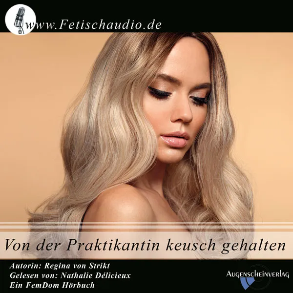 Von der Praktikantin keusch gehalten - Ein BDSM / FemDom Hörbuch Von der Praktikantin keusch gehalten - Ein BDSM / FemDom Hörbuch