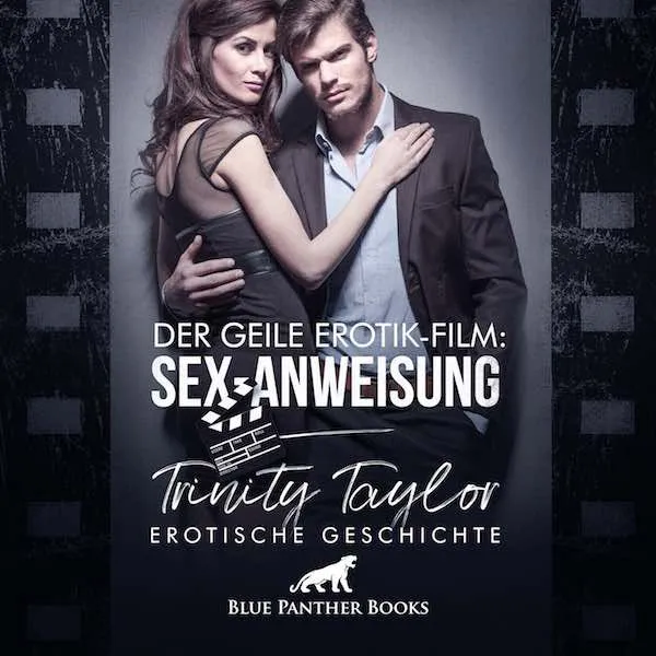 Der geile Erotik-Film: Sex-Anweisung | Erotik Audio Story | Erotisches Hörbuch Der geile Erotik-Film: Sex-Anweisung | Erotik Audio Story | Erotisches Hörbuch