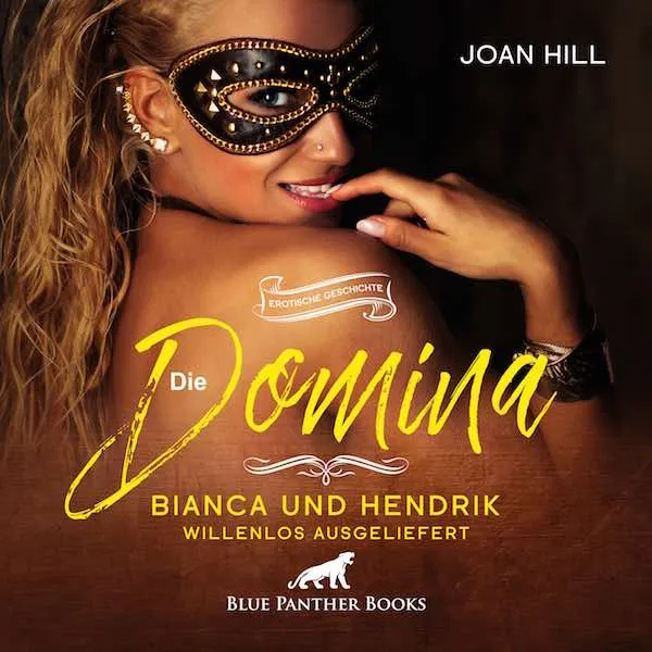 Die Domina – Bianca und Hendrik – willenlos ausgeliefert | Erotik Audio Story | Erotisches Hörbuch Die Domina – Bianca und Hendrik – willenlos ausgeliefert | Erotik Audio Story | Erotisches Hörbuch