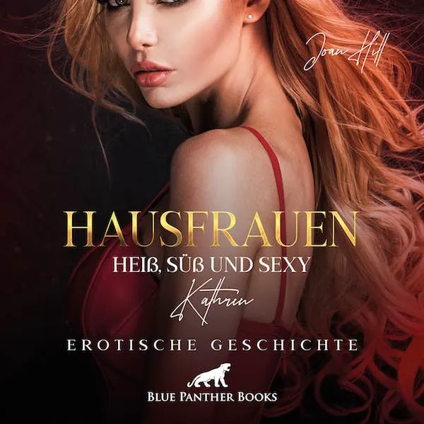 Hausfrauen: Heiß, süß & sexy – Befriedigt vor der Kamera | Erotik Audio Story | Erotisches Hörbuch Hausfrauen: Heiß, süß & sexy – Befriedigt vor der Kamera | Erotik Audio Story | Erotisches Hörbuch