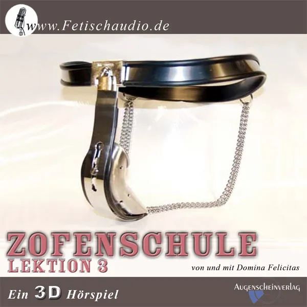 Zofenschule Lektion 3 - Der Keuschheitsgürtel
