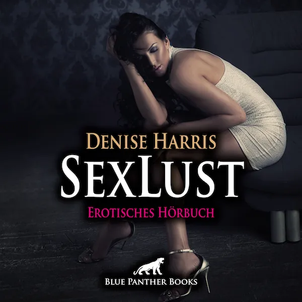 SexLust | Erotik Audio Story | Erotisches Hörbuch SexLust | Erotik Audio Story | Erotisches Hörbuch