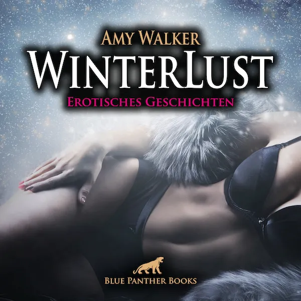 WinterLust | 5 geile erotische Sex-Geschichten | Erotik Audio Story | Erotisches Hörbuch WinterLust | 5 geile erotische Sex-Geschichten | Erotik Audio Story | Erotisches Hörbuch