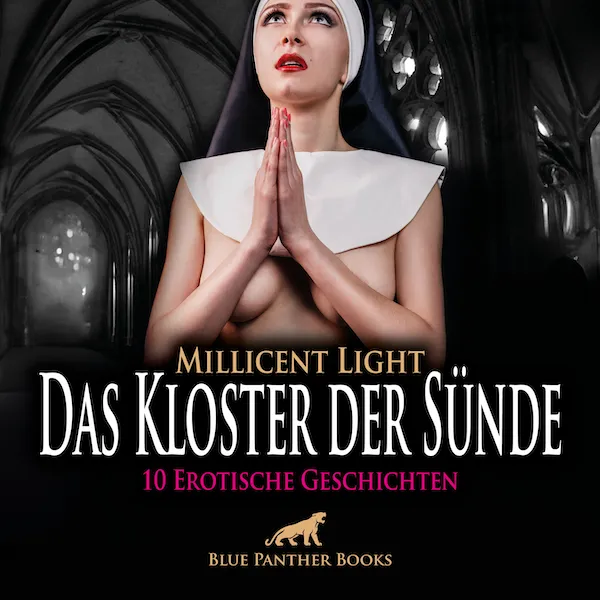 Das Kloster der Sünde | 10 Geile erotische Geschichten | Erotik Audio Story | Erotisches Hörbuch Das Kloster der Sünde | 10 Geile erotische Geschichten | Erotik Audio Story | Erotisches Hörbuch