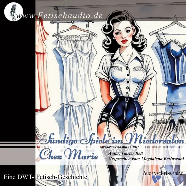 Sündige Spiele im Miedersalon Chez Marie - Eine DWT-Fetisch-Geschichte Sündige Spiele im Miedersalon Chez Marie - Eine DWT-Fetisch-Geschichte