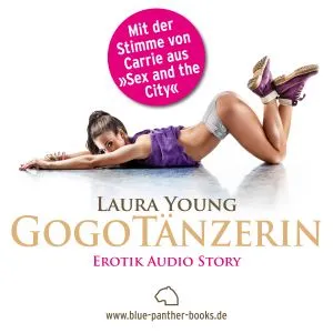 GogoTänzerin | Erotik Audio Story | Erotisches Hörbuch