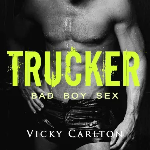 Trucker. Bad Boy Sex - Erotik-Hörbuch