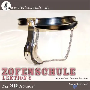 Zofenschule Lektion 3 - Der Keuschheitsgürtel